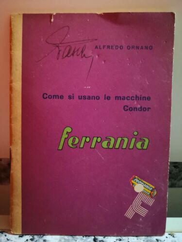 Come si usano le macchine Condor Ferraria di Alfredo Ornano, 1954, Saes-F