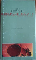 Il Bel Paese della TV - Aldo Grasso - Corriere della Sera,2004 - A