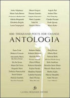 100 thousand poets for change. Antologia di R. Malini, D. Malini, S. Gamer - ER