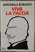 Viva la Faccia - cronache degli anni di bronzo di Antonella Boralevi, 1989 - ER
