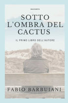 Sotto l ombra del cactus di Fabio Barbuiani
