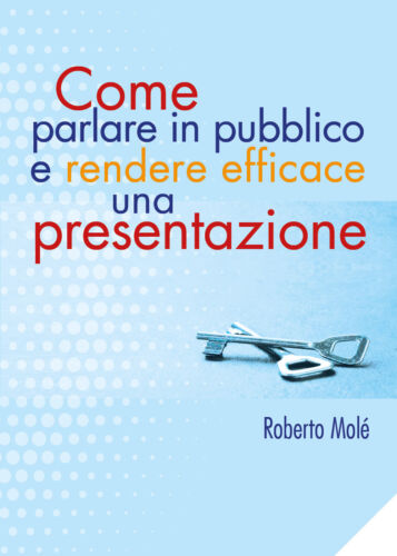 Come parlare in pubblico e rendere efficace una presentazione - ER