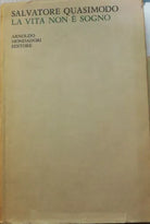 La vita non è sogno - Salvatore Quasimodo - 1949 - Arnoldo Mondadori Editore-lo