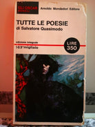 Tutte le Poesie di Salvatore Quasimodo di Gli Oscar, 1965, Mondadori -F