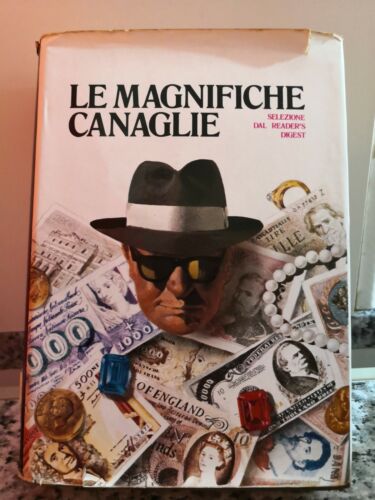 Le Magnifiche Canaglie di A.a.v.v, 1973, Selezione Dal Reader’S Digest-F