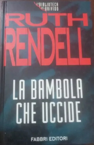 La bambola che uccide - i Ruth Rendell -  Fabbri , 1994 - C