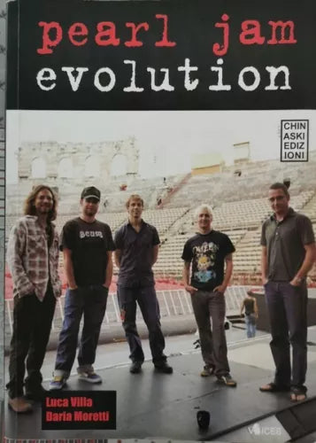 Pearl Jam Evolution di Luca Villa, Daria Moretti, 2009, Chinaski Edizioni - ER