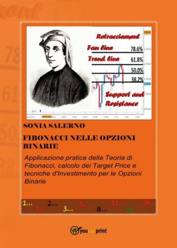 Fibonacci nelle opzioni binarie di Sonia Salerno, 2017, Youcanprint - ER