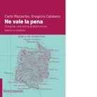 Ne vale la pena di Carlo Mazzerbo