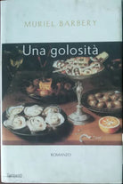 Una golosità - Muriel Barbery - Garzanti,2001 - A