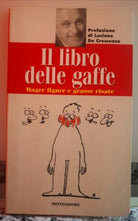 Il libro delle gaffe Magre figure e grasse risate di A.a.v.v,1997,A.Mondad-F