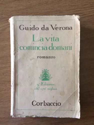 La vita comincia domani - G. da Verona - Corbaccio - 1931 - AR