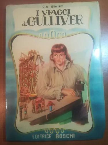 i viaggi di Gulliver - C.S. Swift - Boschi - 1954 - M