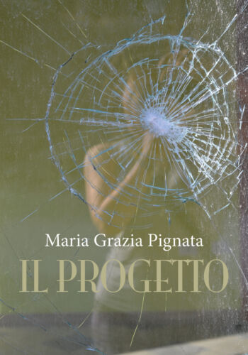Il progetto, di Maria Grazia Pignata, 2018, Youcanprint