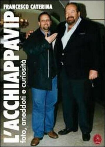 L’acchiappavip, di Francesco Caterina, 2012, Libellula Edizioni - ER