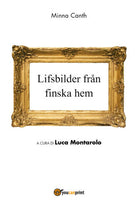Lifsbilder fran finska hem, Minna Canth, L. Montarolo, 2018, Youcanprint