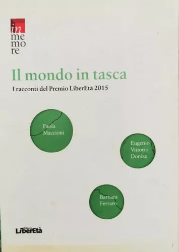 Il mondo in tasca: i racconti del premio LiberEta 2015 - ER