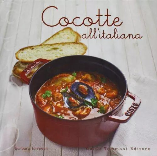Cocotte all'italiana - Barbara Torresan - Tommasi-Datanova,2011 - A