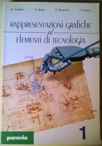 Rappresentazioni grafiche ed elementi di tecnologia 1 -Angelino- Paravia 2000 -L