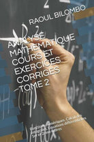 Analyse Mathematique Cours Et Exercices Corriges Tome 2 Fonctions num riques Ca