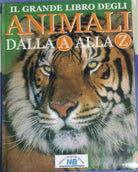 Il grande libro degli animali dalla A alla Z- AA VV. -New Original Book -2006 -G