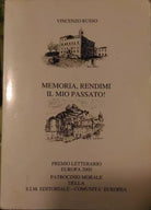 Memoria, rendimi il mio passato! - Vincenzo Russo,  2000,  Presso L’Autore