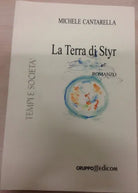 	 La Terra di Styr - Michele Cantarella,  2005,  Gruppo Edicom 