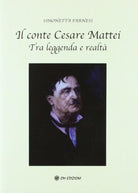 Il conte Cesare Mattei Tra leggenda e realta Simonetta Farnesi, 2019 - ER