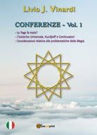 CONFERENZE, Vol. I - Lo Yoga fa male? L’Isoterico Universale, Gurdjieff e...