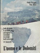 Valle di Fassa L'uomo e le Dolomiti - passeggiate,escursioni, traversate....