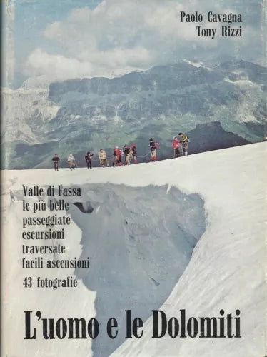 Valle di Fassa L'uomo e le Dolomiti - passeggiate,escursioni, traversate....