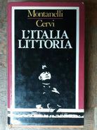 L’Italia littoria 1925-1936 -Montanelli,Cervi-Club Italiano dei Lettori,1980-R
