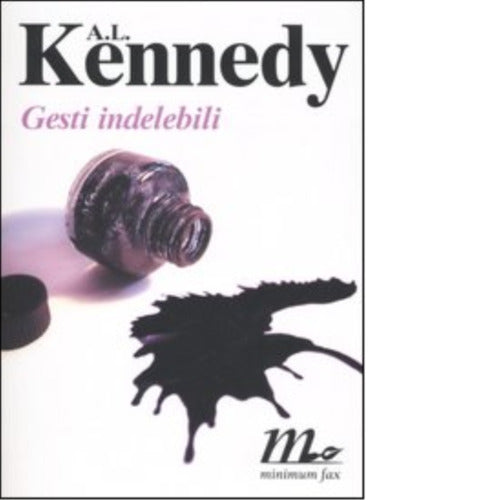 Gesti indelebili di A L Kennedy