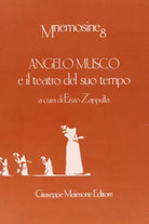 Angelo Musco e il teatro del suo tempo di Enzo Zappulla,  1991,  Maimone