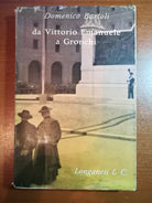 Da Vittorio Emanuele a Gronchi - Longanesi & C. - Domenico Bartoli - 1962 - M
