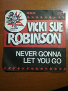 Never gonna let you go - Vicki sue robinson - 1976- 45 giri - M