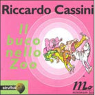 Il buco nello zoo di Riccardo Cassini