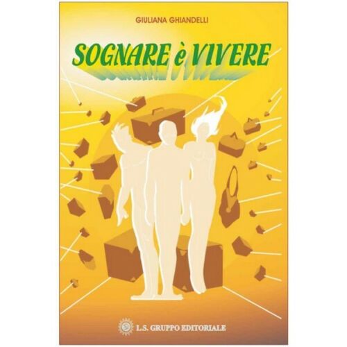 Sognare e vivere, di Giuliana Ghiandelli, 2019, Om Edizioni- ER