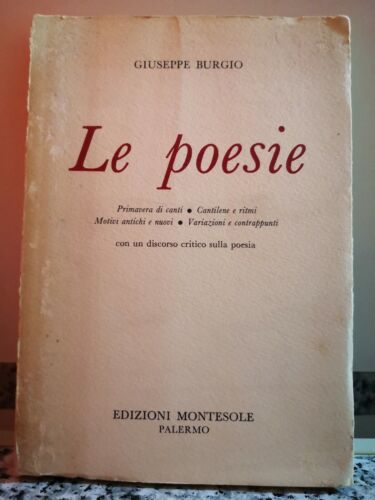 Le Poesie di Giuseppe Burgio, 1976, Edizioni Montesole Palermo -F