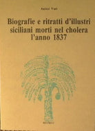 Biografie E Ritratti D’Illustri Siciliani Morti Nel Cholera L’Anno 1837 Ristampa