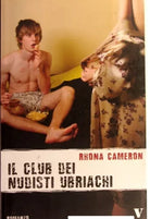 IL CLUB DEI NUDISTI UBRIACHI *9788854110458* - Rhona Cameron