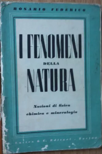 I fenomeni della natura - Federico - Lattes & C. Editori,1958 - R