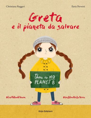 Greta e il pianeta da salvare Ediz a colori di Christiana Ruggeri
