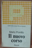 Il nuovo corso - Mario Pomilio - Rizzoli,1969 - A