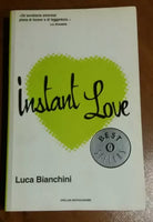 Instant Love - Luca Bianchini - Mondadori - 2004 - G