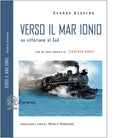VERSO IL MAR IONIO UN VITTORIANO AL SUD EDIZ INTEGRALE di Gissing George