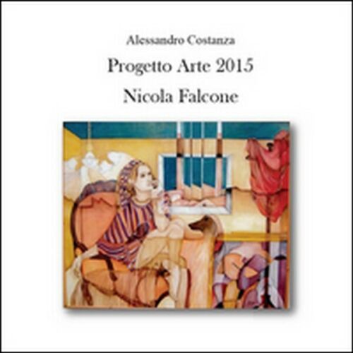 Progetto arte 2015. Nicola Falcone di Alessandro Costanza, 2015 - ER