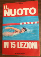 Il nuoto in 15 lezioni - Paolo Martino, 1972, De Vecchi Editore - P