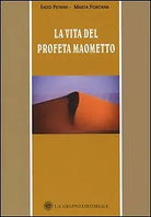 La vita del profeta Maometto Om Edizioni, 2019 - ER