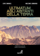 Ultimatum agli abitanti della Terra, di Loris Emanuel, Massimo Lombardo, 2019
